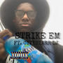 STRIKE EM (feat. CityStarrLj) [Explicit]