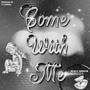 Come With Me (Explicit)