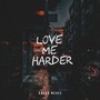 Love Me Harder