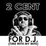 For DJ (Time With My Wife)