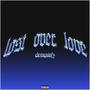 Lost Over Love (Explicit)