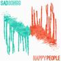 Sad Songs Happy People