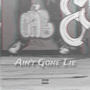 Aint Gone Lie (Explicit)