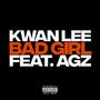 Bad Girl (feat. AGZ) [Explicit]