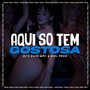 Aqui So Tem Gostosa (Explicit)