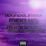 MIND YO BUSINESS FREESTLE (REMIX) [Explicit]