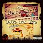 Days Like This (Explicit)