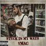 Stuck in my ways (Explicit)