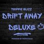 Drift Away Deluxe