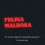 Felina Maldosa (Explicit)