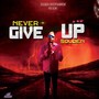 NEVER GIVE UP