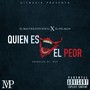 Quien Es el Peor (feat. El Polakan) [Explicit]