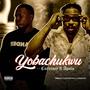 Yobachukwu (feat. Abro Apolo) [Explicit]