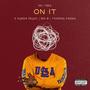 On It (feat. BIA B, TP7 & K Kudda Muzic) [Explicit]