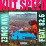 KILT SPEED (feat. 82.6) [Explicit]