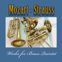 Mozart-Strauss, Works for Brass Quintet