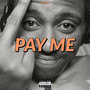 Pay Me (Explicit)