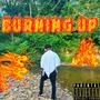 Burning Up (Explicit)