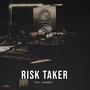 Risk Taker (Explicit)