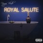 Royal Salute (Explicit)