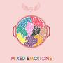 Mixed Emotions (Explicit)