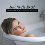 Music for The Moment: Evening Bath With Classical Music