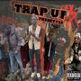 Trap Up (feat. Nell! & ShizzyMac) [Explicit]
