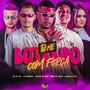Tu Me Botando Com Força (Explicit)