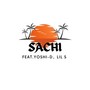 SACHI (feat. Yoshi-D & Lil S) [Explicit]