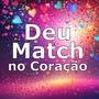 Deu Match no Coração