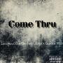 Come Thru (feat. Stunna MB & DrefrmthaToga) [Explicit]