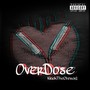 OverDose (Explicit)