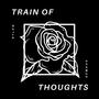 Train Of Thoughts (Explicit)