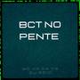 BCT NO PENTE (Explicit)