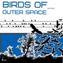 Birds of Outer Space