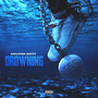 Drowning (Explicit)