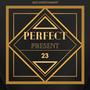 Perfect Present (Explicit)