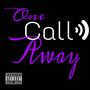 One Call Away