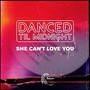 She Can't Love You (Remixes)