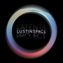 Lust In Space EP