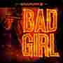 Bad Girl (Explicit)