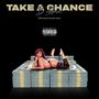 Take A Chance (Explicit)