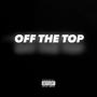 OFF THE TOP (Explicit)