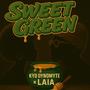 Sweet Green (feat. Laia)