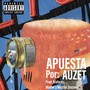 Apuesta (Explicit)