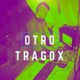 Otro Tragox