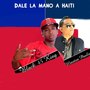 Dale La Mano a Haiti