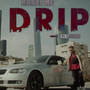 Drip (Explicit)