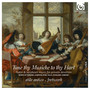 Tune thy Musicke to thy Hart: Tudor & Jacobean music for private devotion