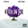 Foolin' Me (Remix) [Explicit]